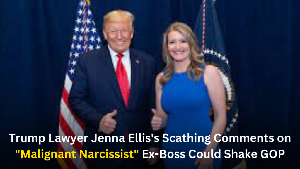 Trump Lawyer Jenna Ellis's Scathing Comments on "Malignant Narcissist" Ex-Boss Could Shake GOP